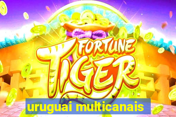 uruguai multicanais